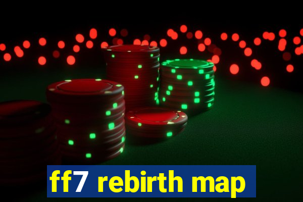 ff7 rebirth map